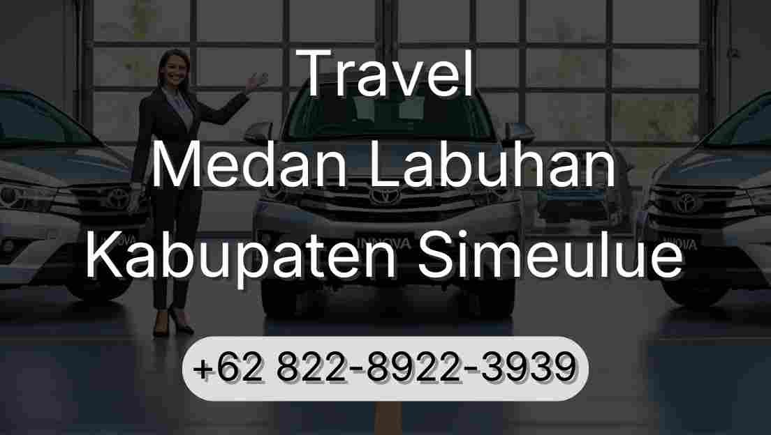 Travel Medan Labuhan Kabupaten Simeulue
