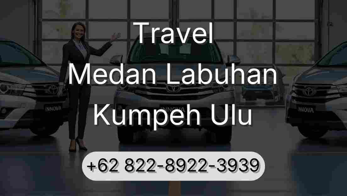 Travel Medan Labuhan Kumpeh Ulu