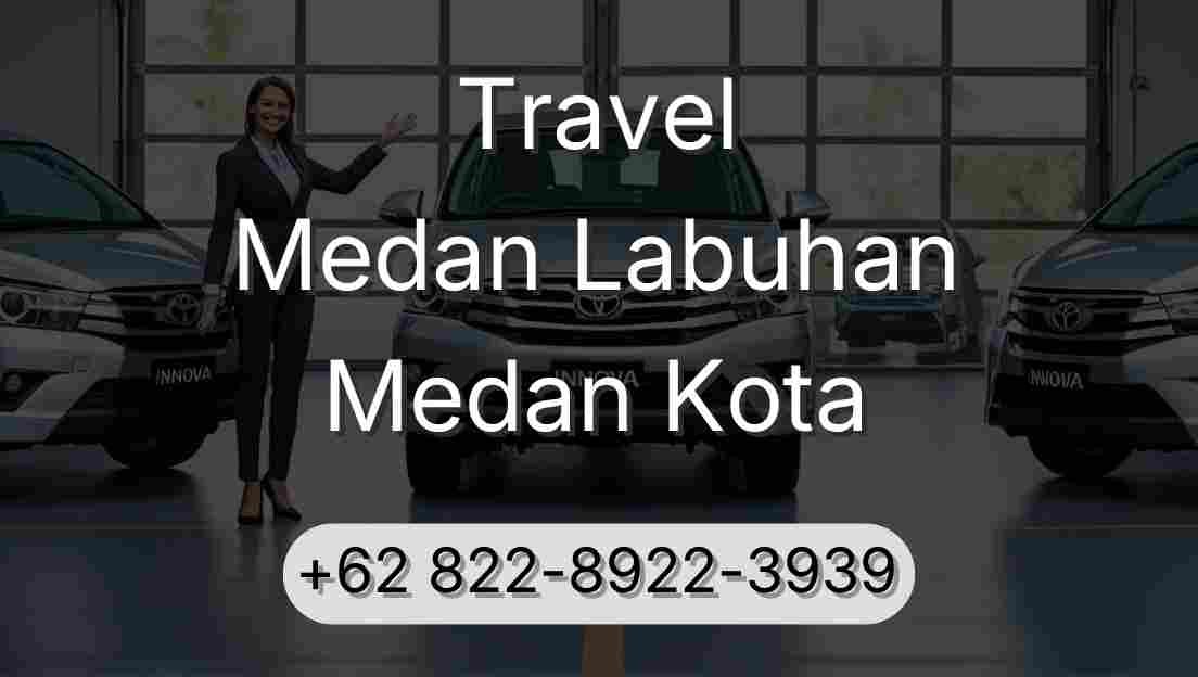 Travel Medan Labuhan Medan Kota