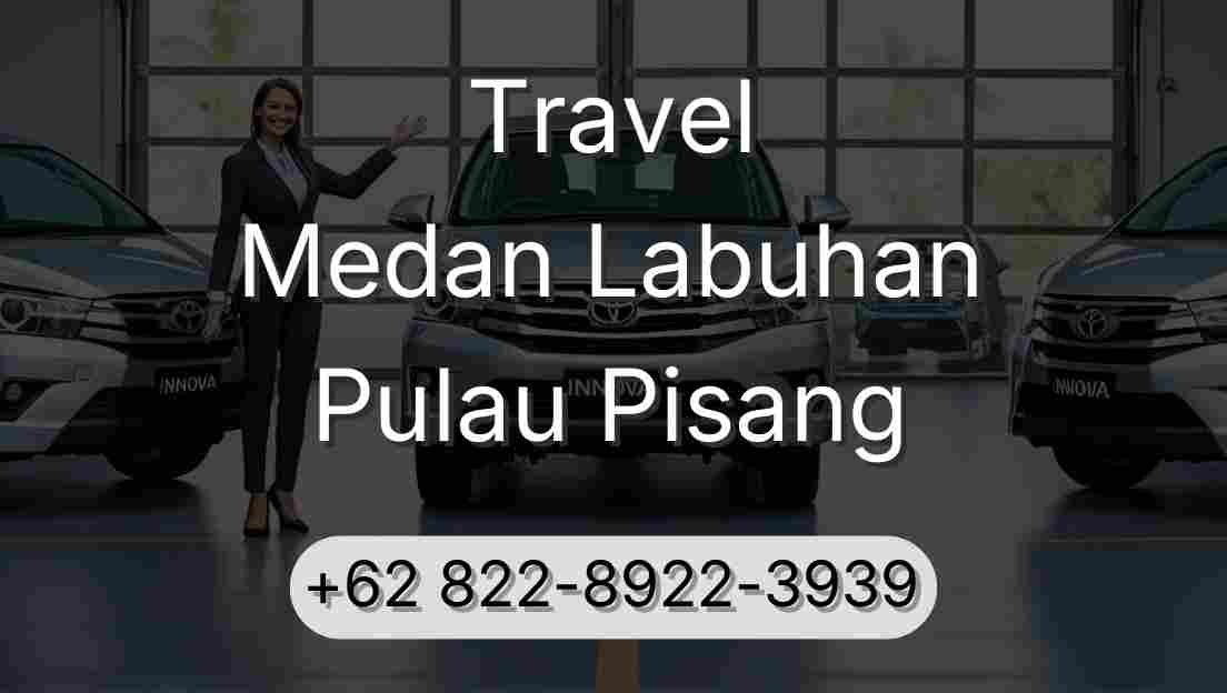 Travel Medan Labuhan Pulau Pisang