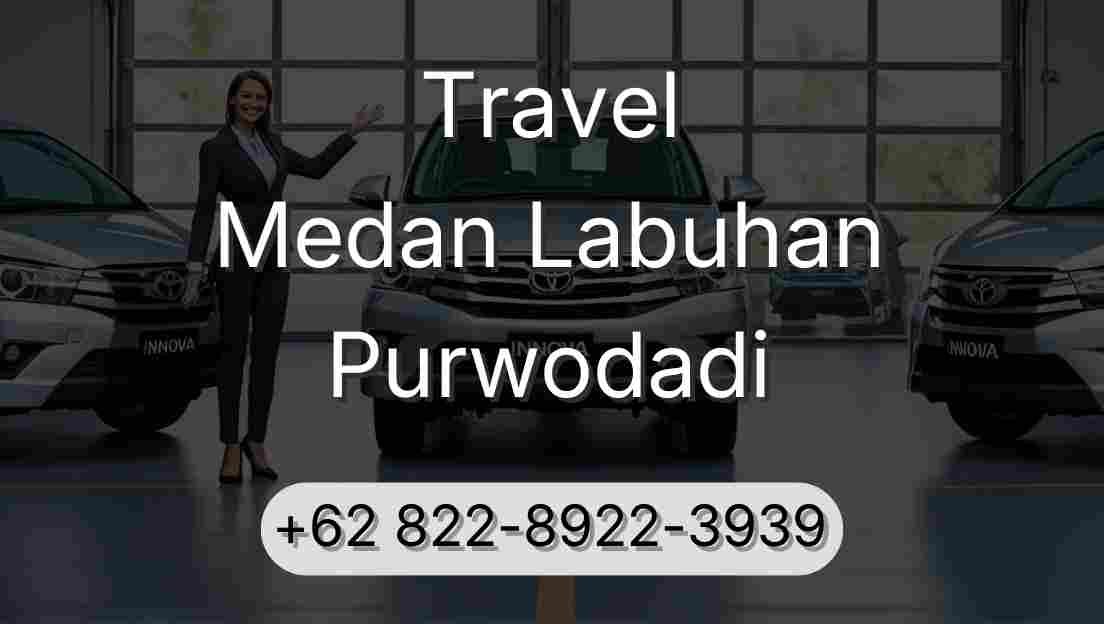 Travel Medan Labuhan Purwodadi