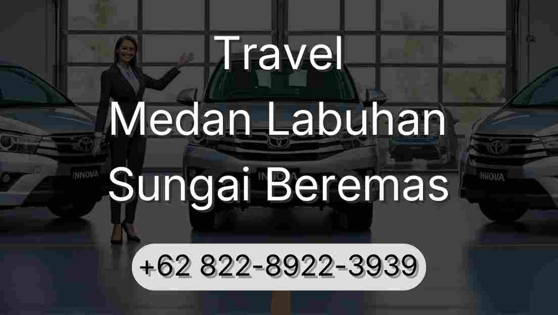 Travel Medan Labuhan Sungai Beremas