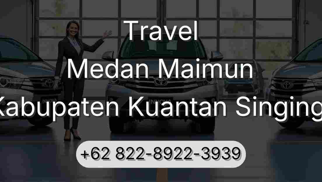 Travel Medan Maimun Kabupaten Kuantan Singingi