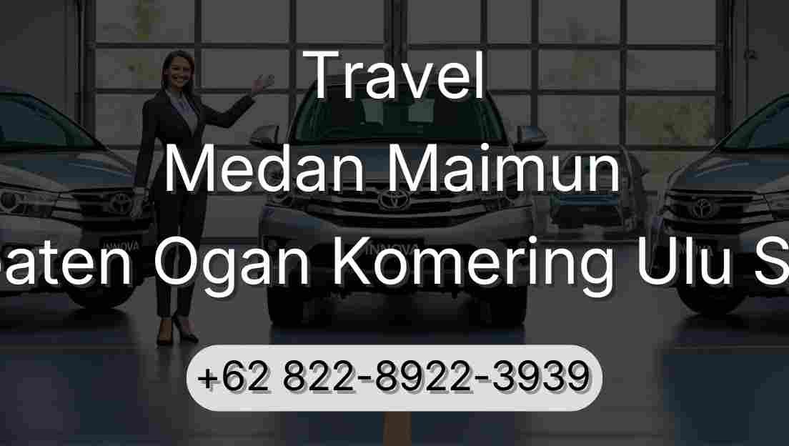 Travel Medan Maimun Kabupaten Ogan Komering Ulu Selatan