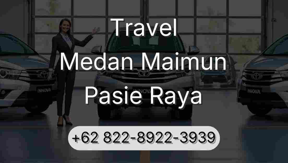 Travel Medan Maimun Pasie Raya