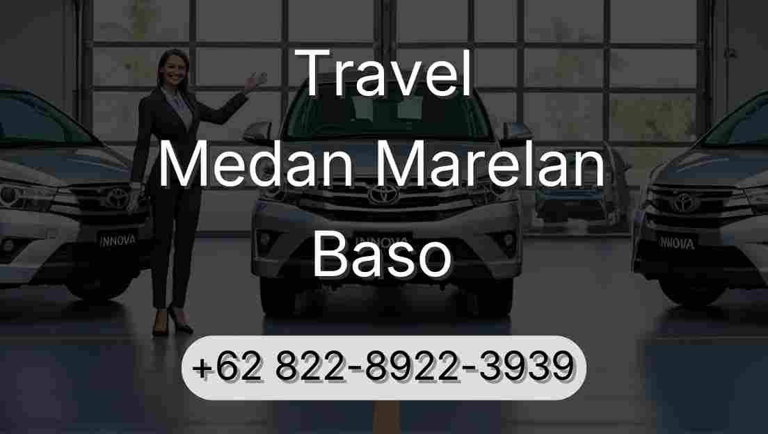 Travel Medan Marelan Baso