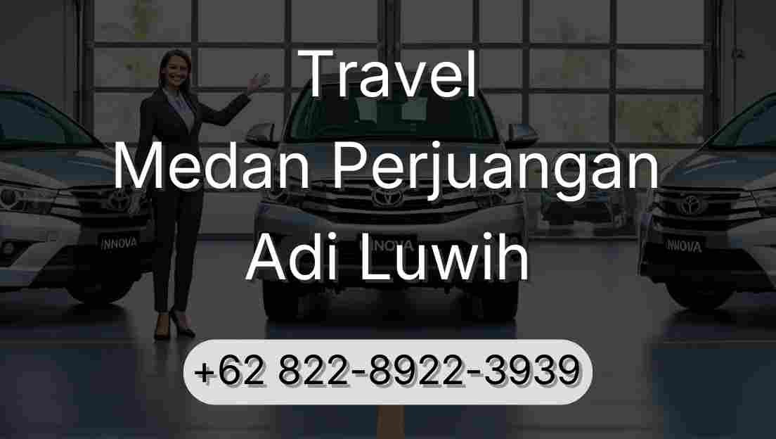 Travel Medan Perjuangan Adi Luwih