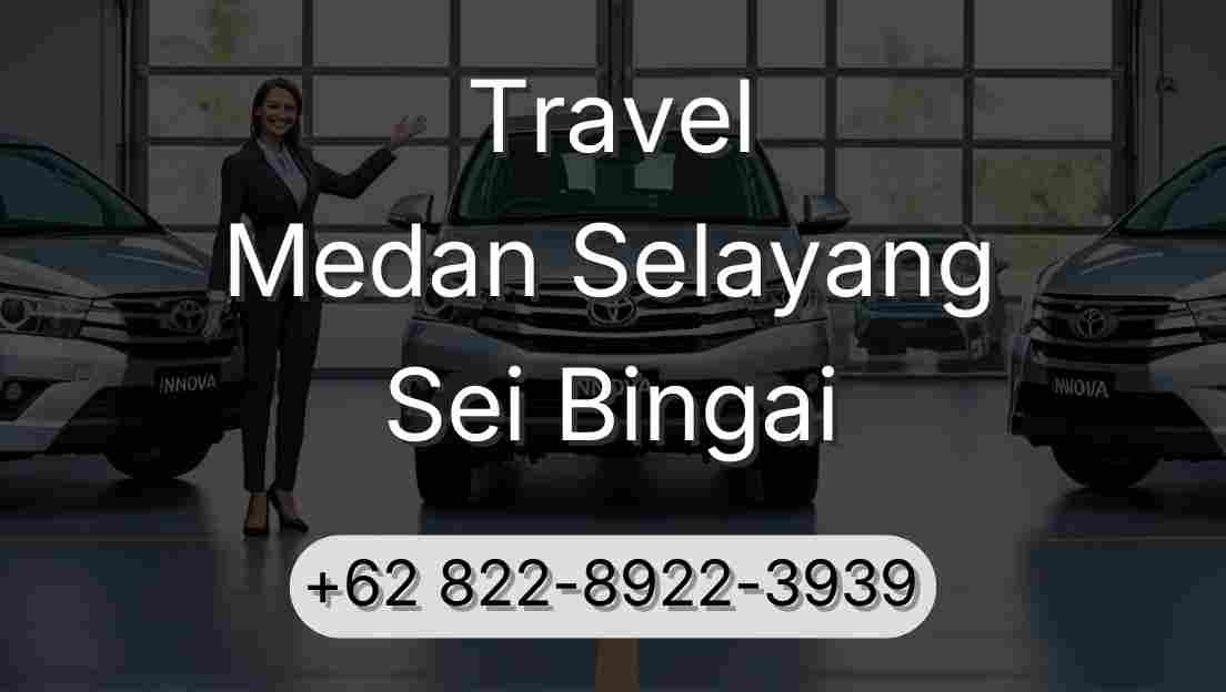 Travel Medan Selayang Sei Bingai