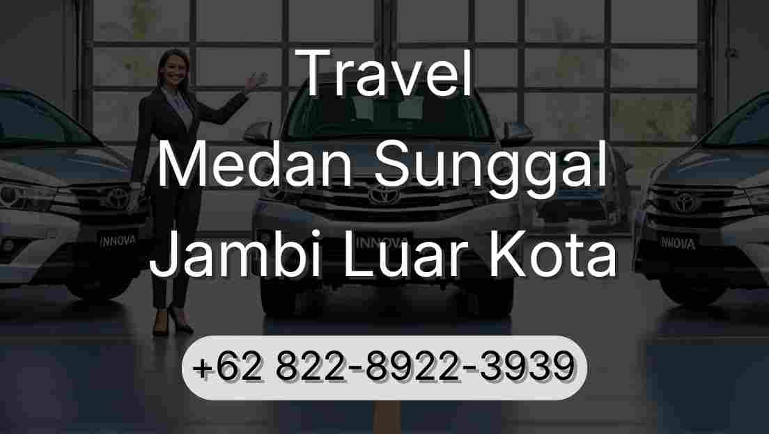 Travel Medan Sunggal Jambi Luar Kota