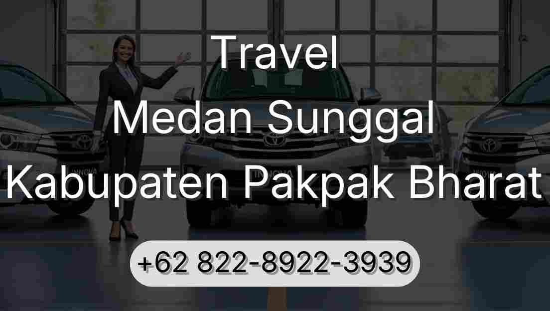 Travel Medan Sunggal Kabupaten Pakpak Bharat