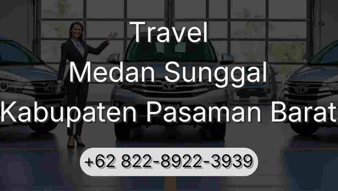 Travel Medan Sunggal Kabupaten Pasaman Barat