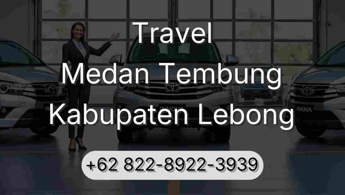 Travel Medan Tembung Kabupaten Lebong