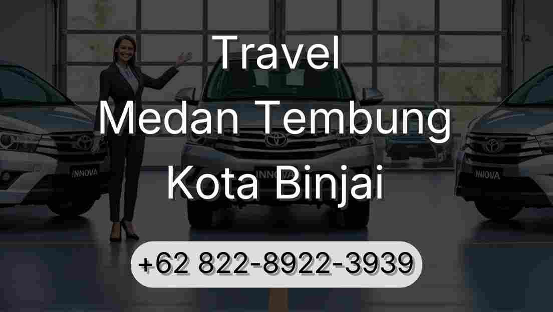 Travel Medan Tembung Kota Binjai