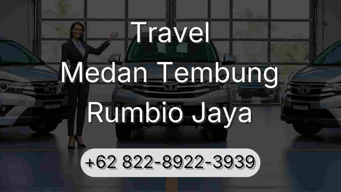 Travel Medan Tembung Rumbio Jaya