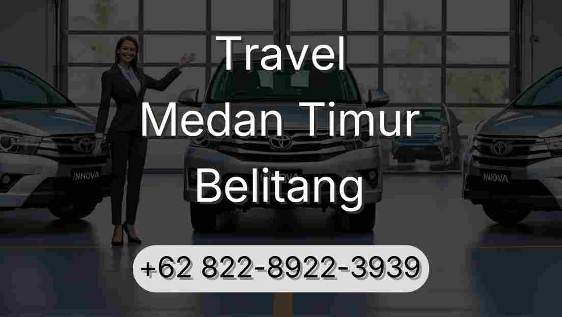 Travel Medan Timur Belitang