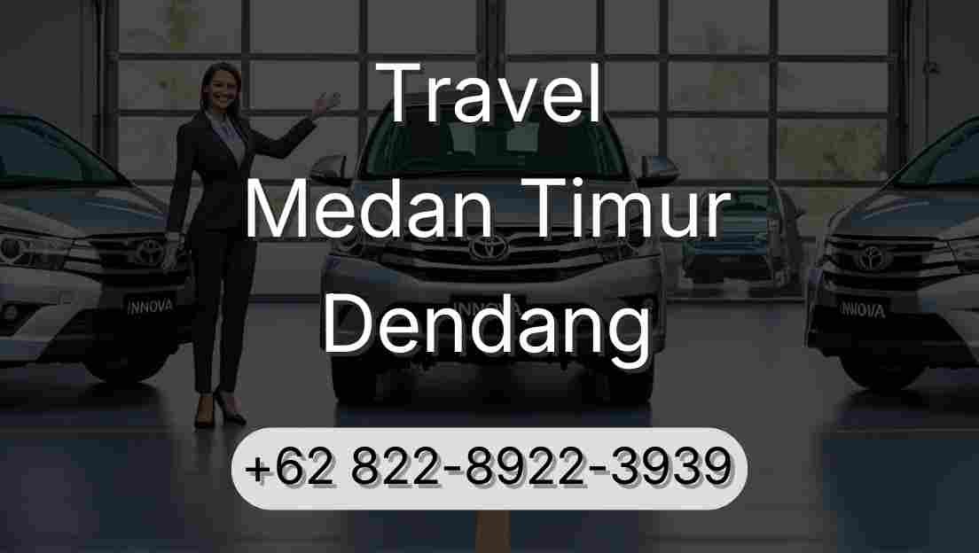 Travel Medan Timur Dendang