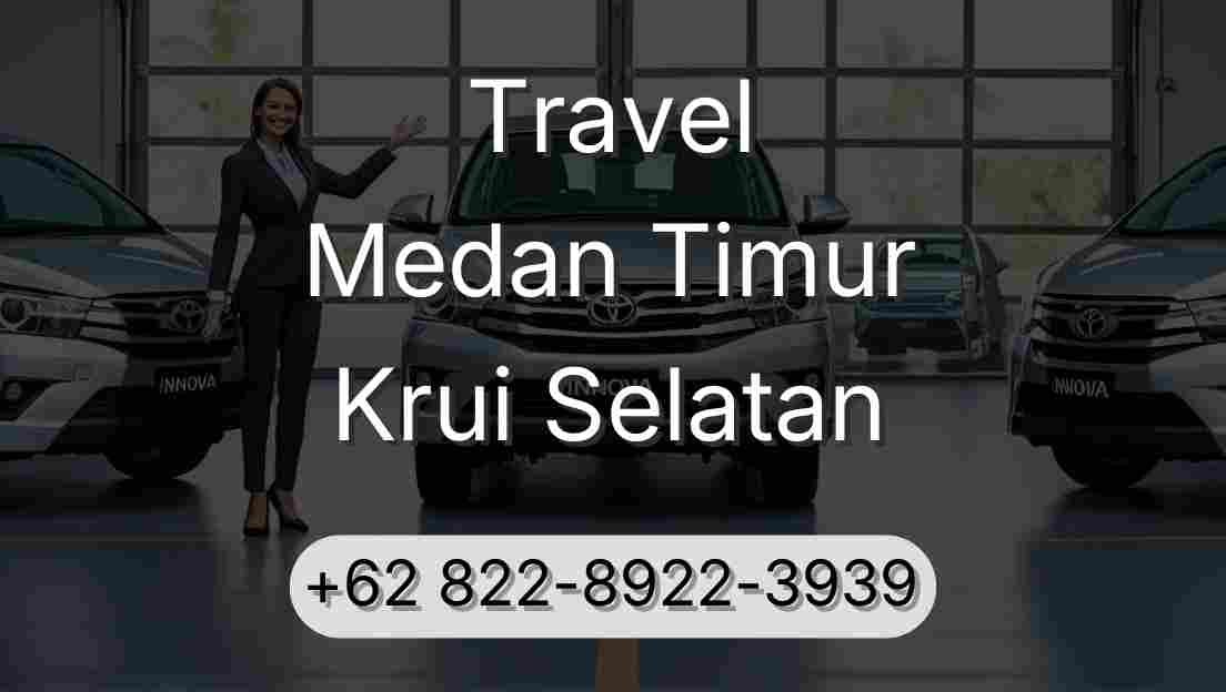 Travel Medan Timur Krui Selatan