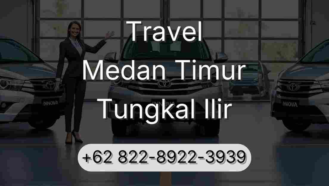 Travel Medan Timur Tungkal Ilir