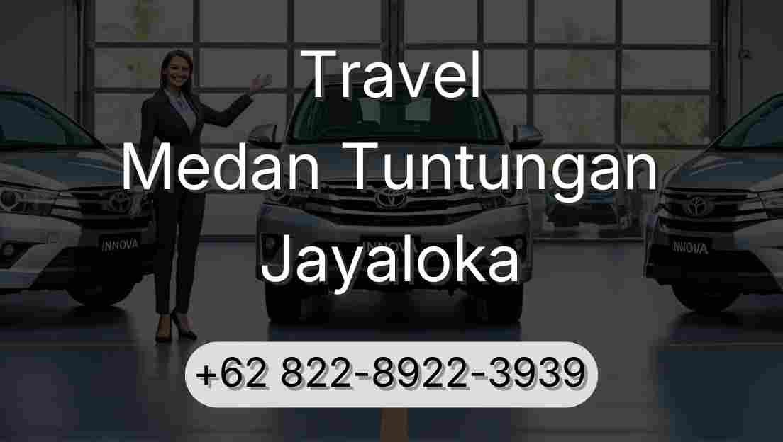 Travel Medan Tuntungan Jayaloka