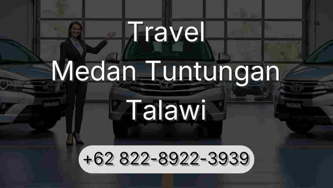 Travel Medan Tuntungan Talawi