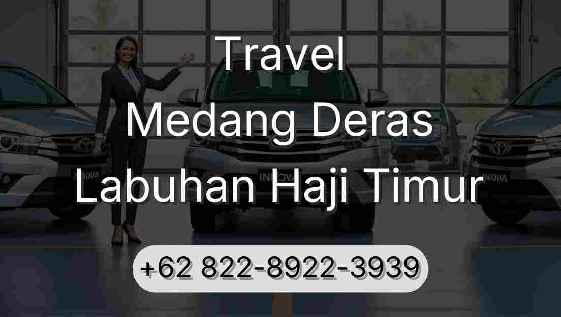 Travel Medang Deras Labuhan Haji Timur