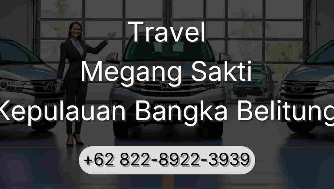 Travel Megang Sakti Kepulauan Bangka Belitung