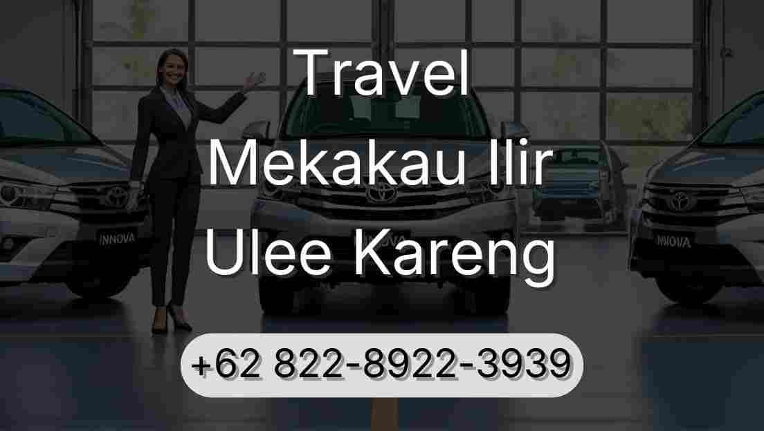 Travel Mekakau Ilir Ulee Kareng