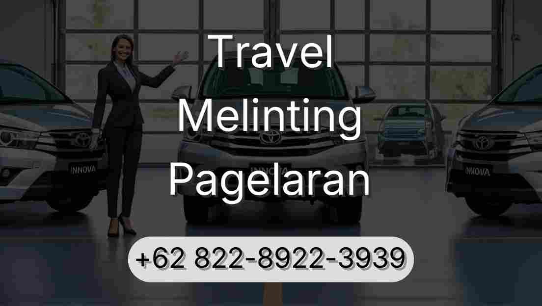 Travel Melinting Pagelaran