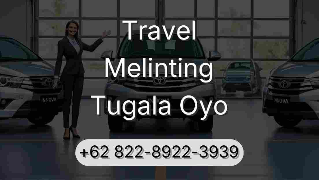 Travel Melinting Tugala Oyo