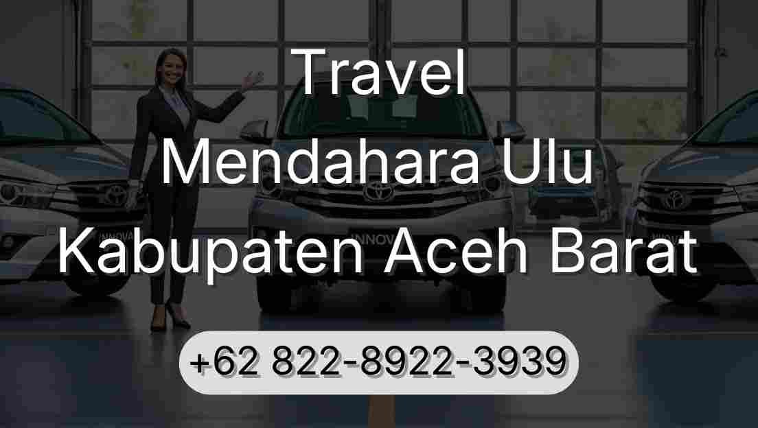Travel Mendahara Ulu Kabupaten Aceh Barat