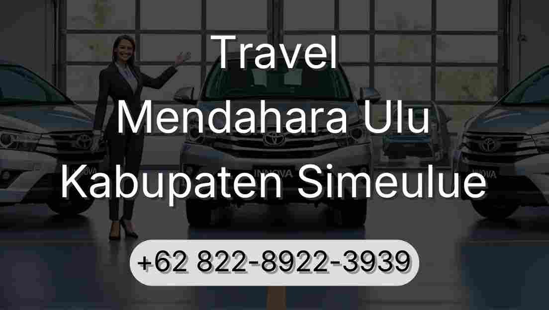 Travel Mendahara Ulu Kabupaten Simeulue