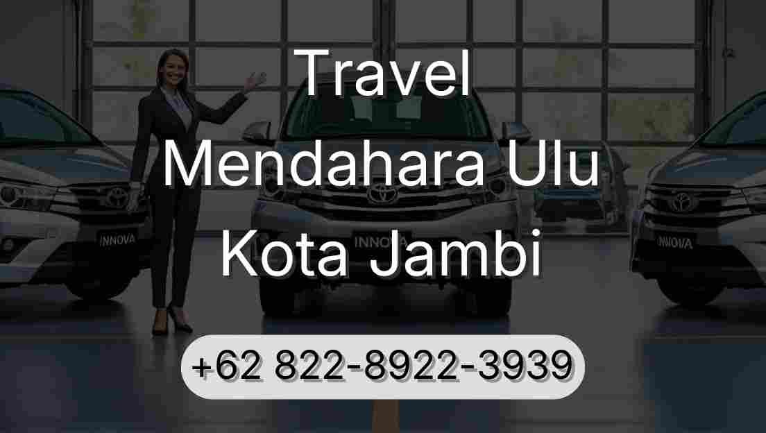 Travel Mendahara Ulu Kota Jambi
