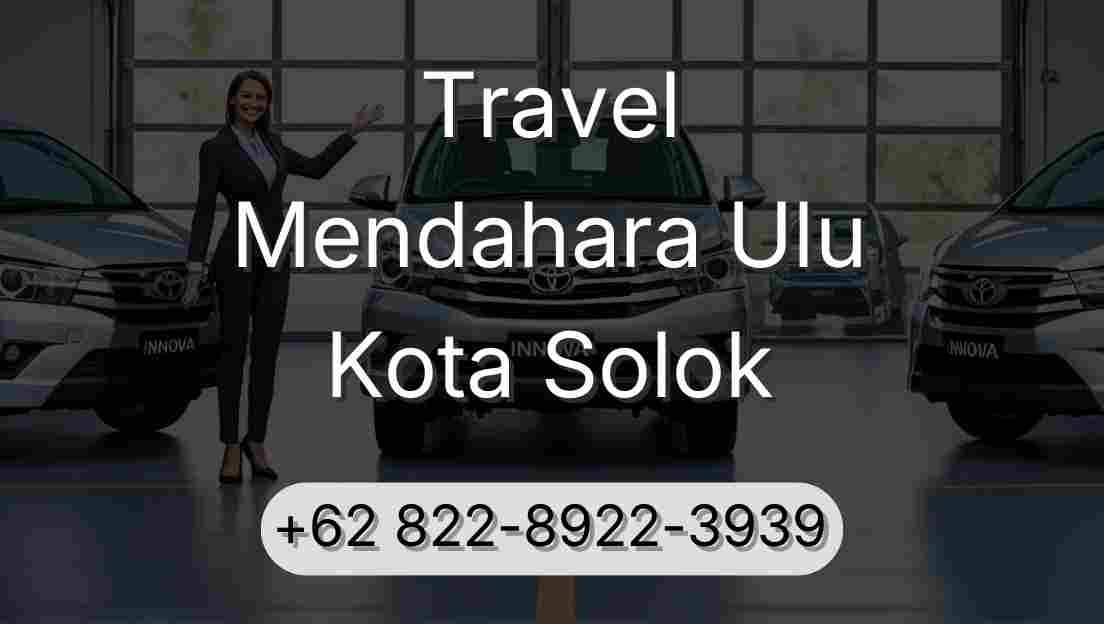 Travel Mendahara Ulu Kota Solok