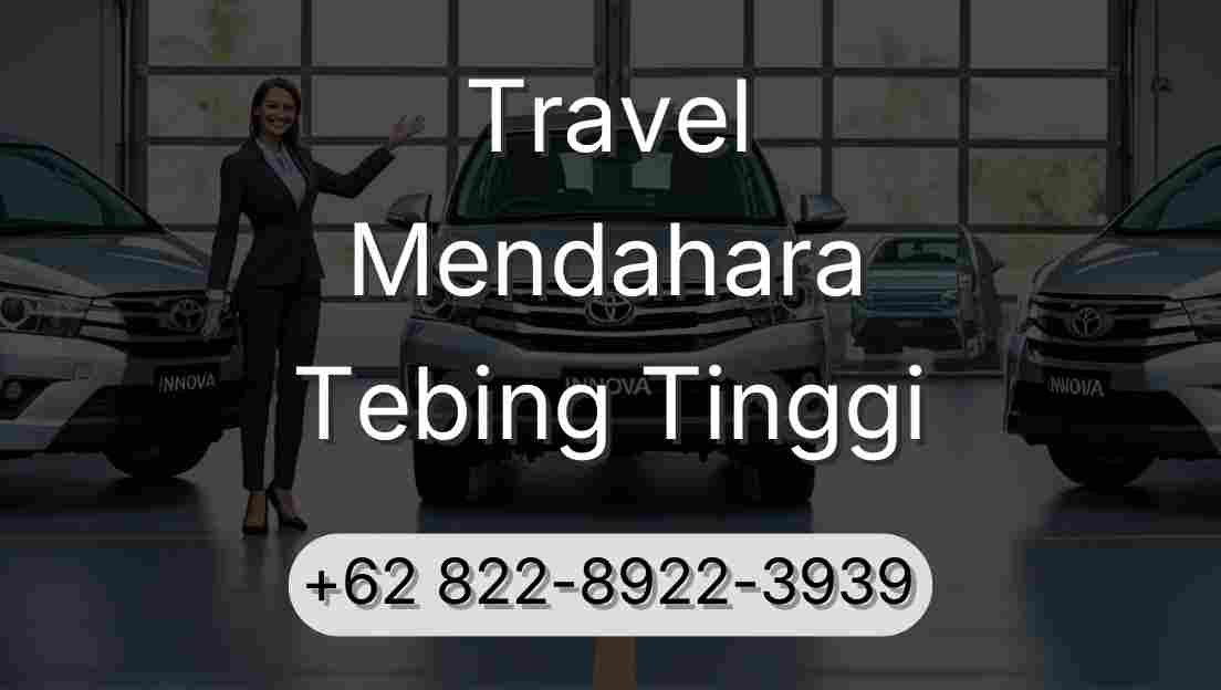 Travel Mendahara Tebing Tinggi