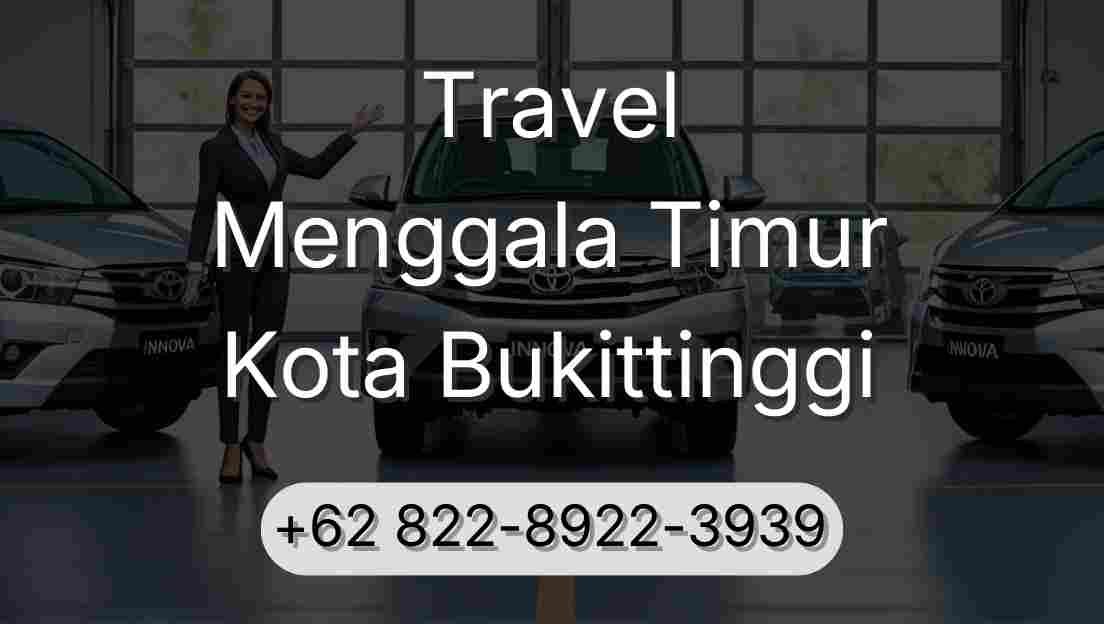 Travel Menggala Timur Kota Bukittinggi