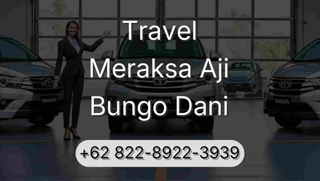 Travel Meraksa Aji Bungo Dani