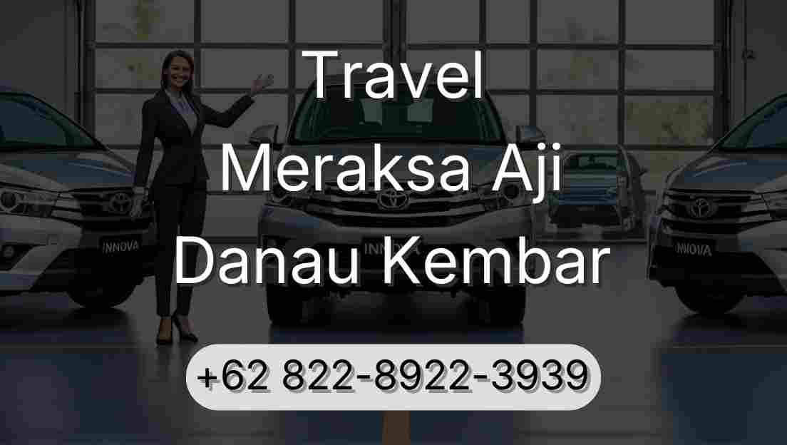 Travel Meraksa Aji Danau Kembar