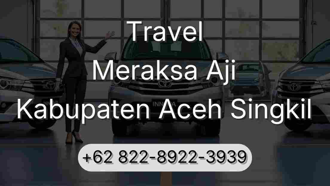Travel Meraksa Aji Kabupaten Aceh Singkil