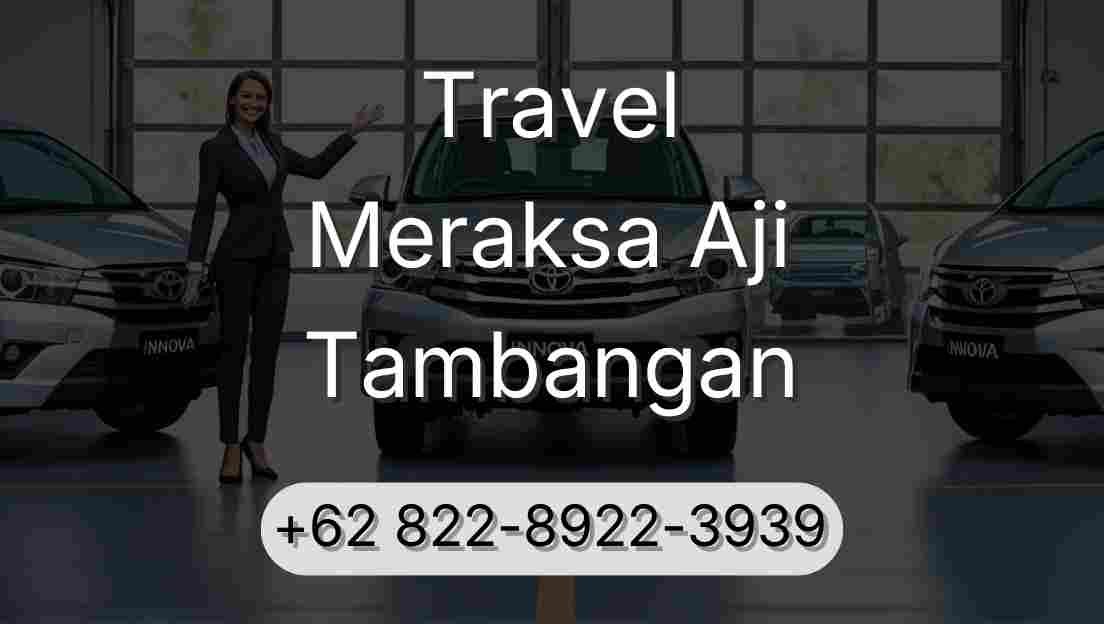 Travel Meraksa Aji Tambangan