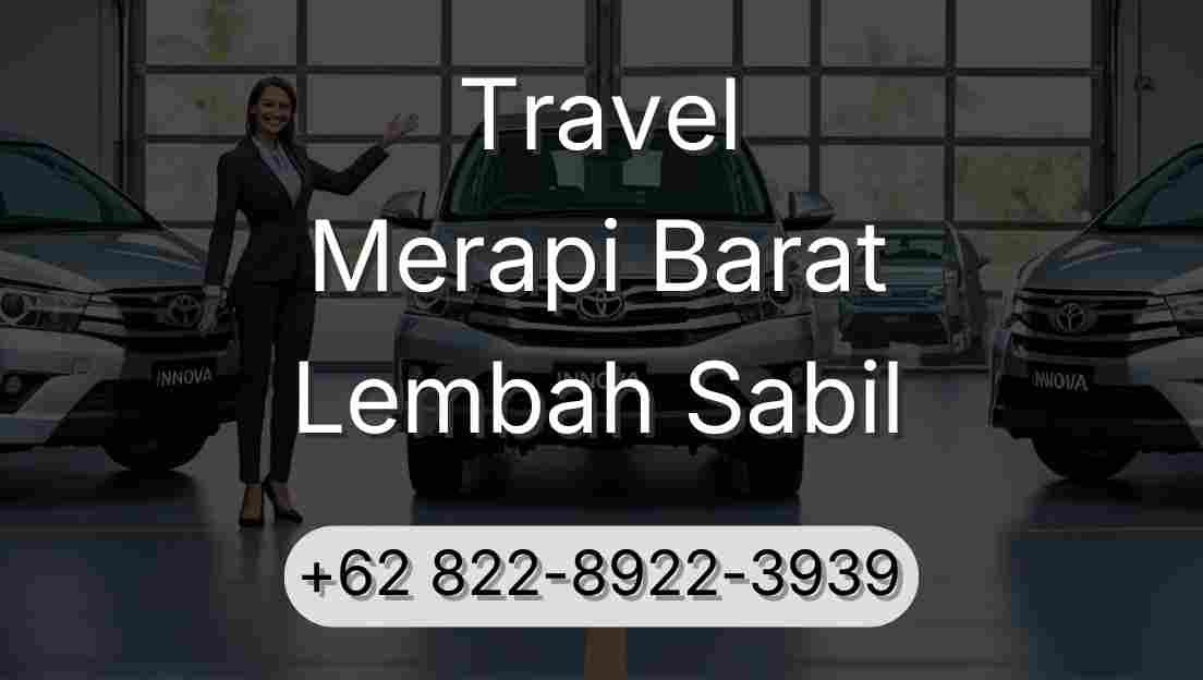 Travel Merapi Barat Lembah Sabil