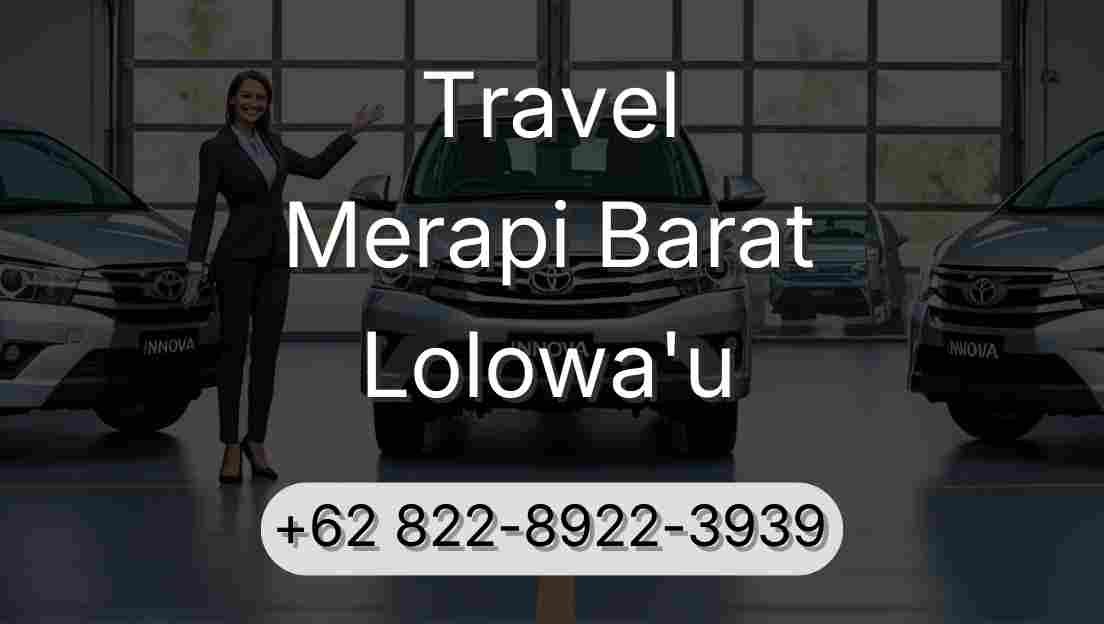 Travel Merapi Barat Lolowa'u