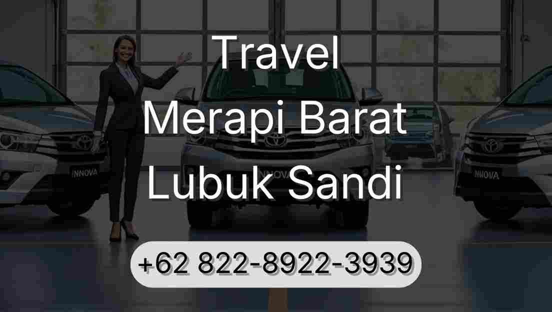 Travel Merapi Barat Lubuk Sandi