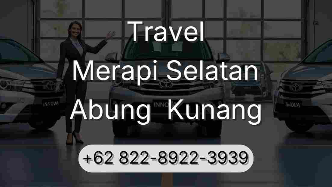 Travel Merapi Selatan Abung  Kunang