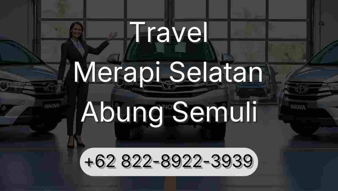 Travel Merapi Selatan Abung Semuli