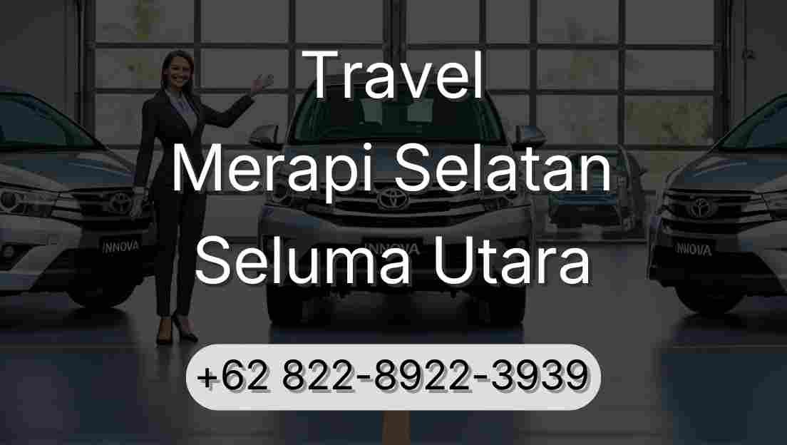 Travel Merapi Selatan Seluma Utara