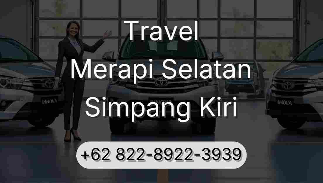 Travel Merapi Selatan Simpang Kiri