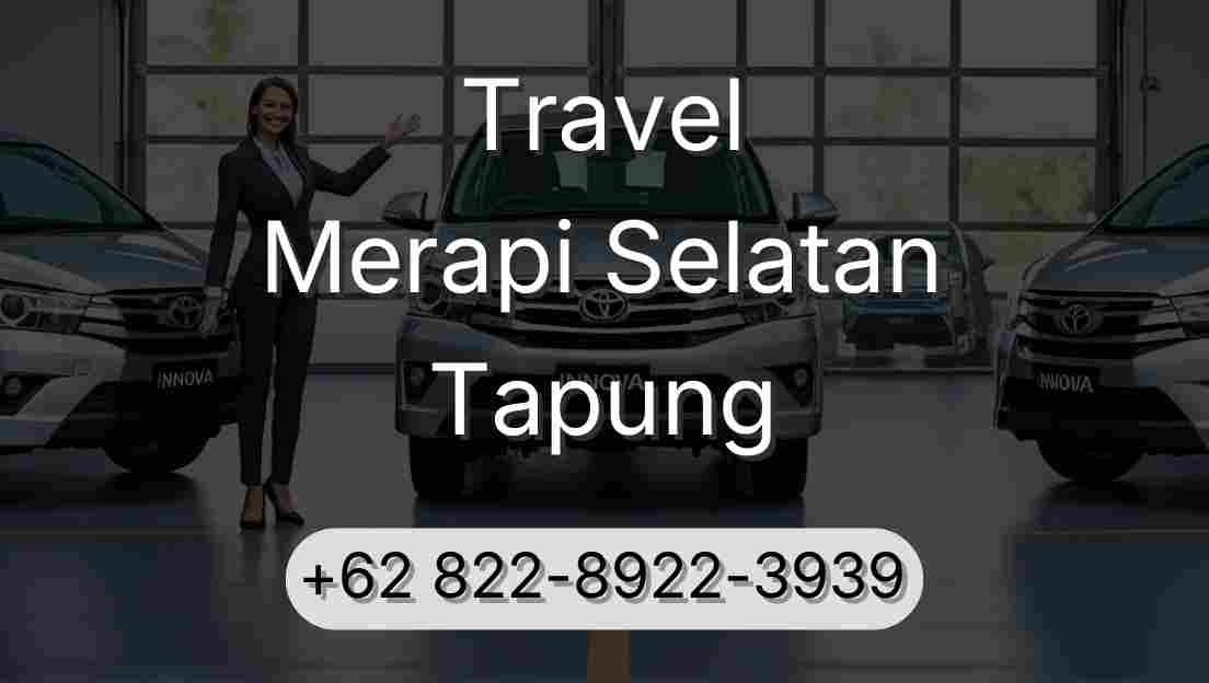 Travel Merapi Selatan Tapung