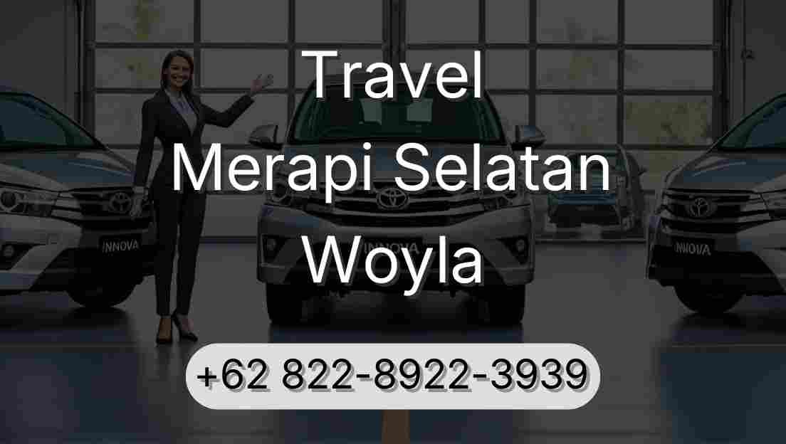 Travel Merapi Selatan Woyla