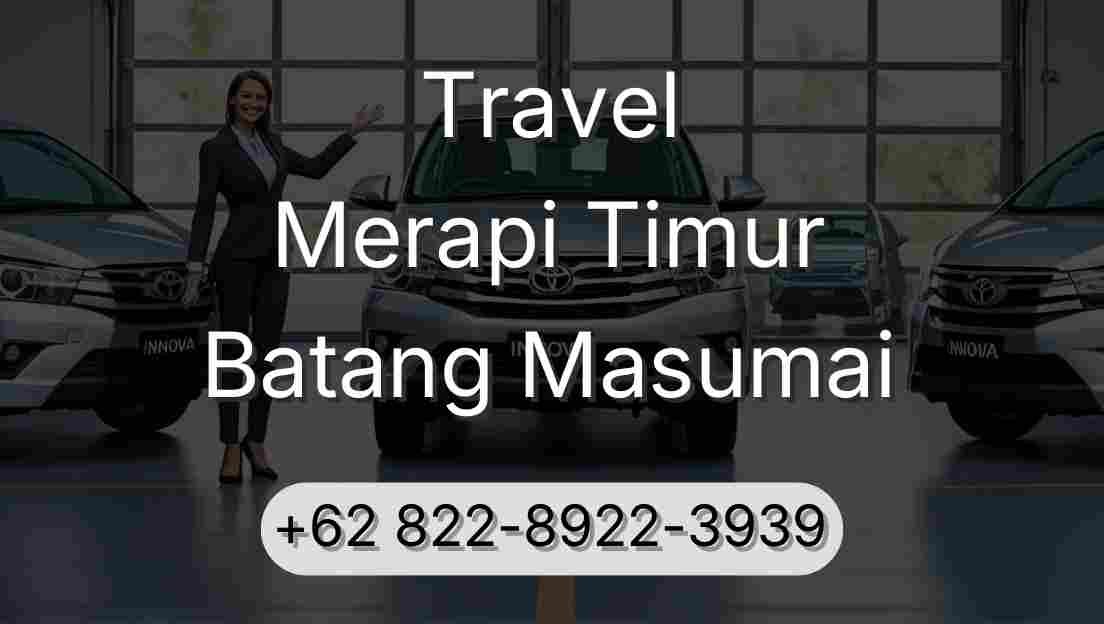 Travel Merapi Timur Batang Masumai