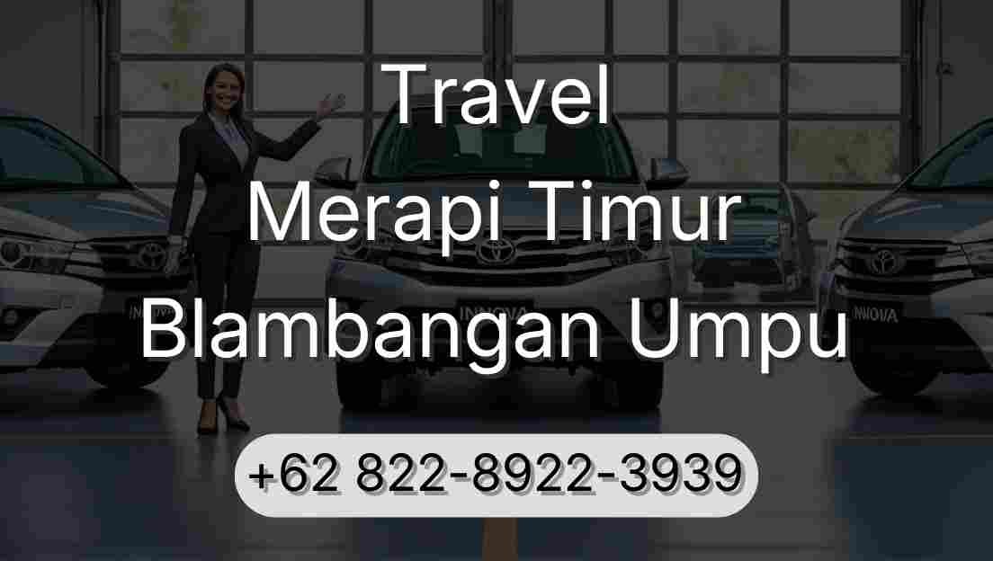 Travel Merapi Timur Blambangan Umpu